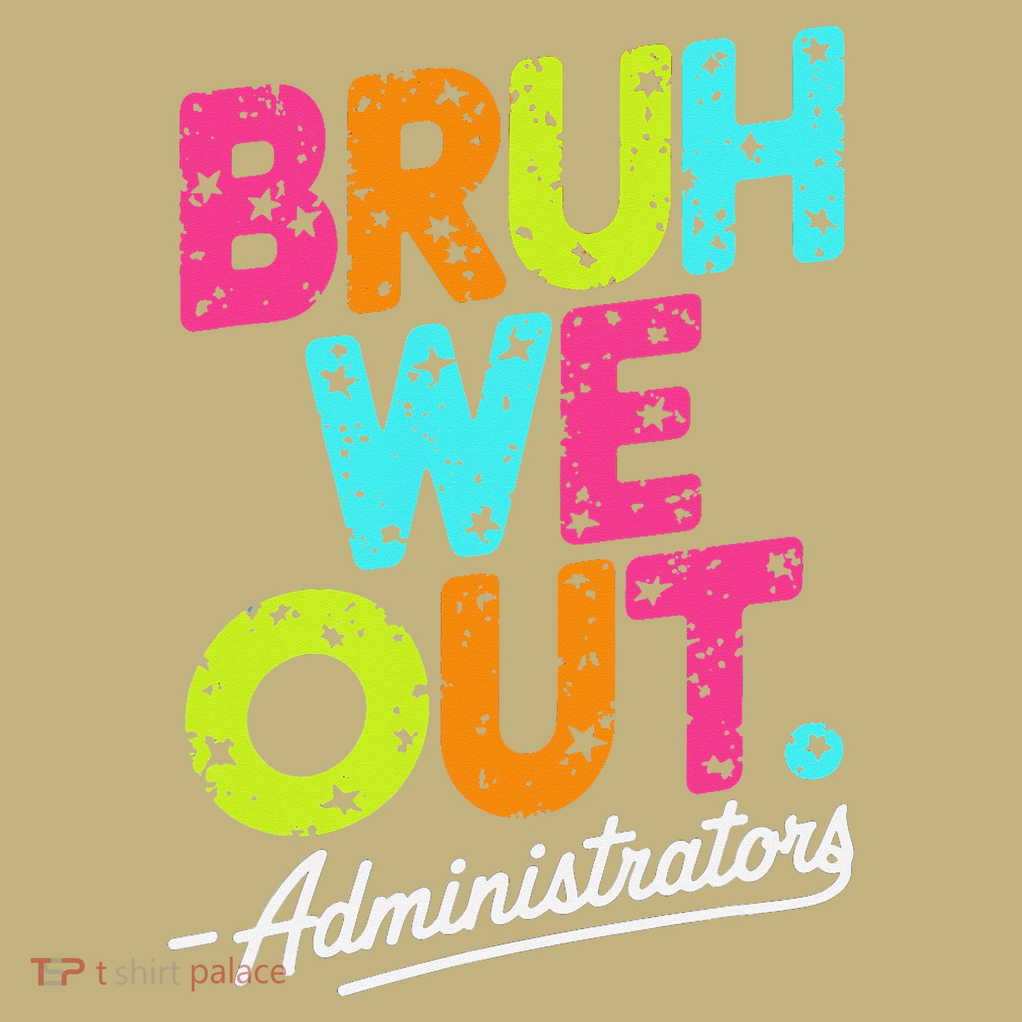 Bruh We Out Last Day Of School Teacher Humor Mousepad
