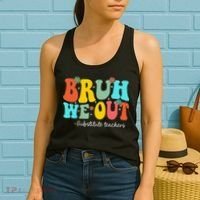 Bruh We Out Substitute Teachers Happy Last Day Of School Women's Tank Top thumb 2