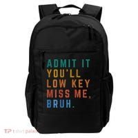 Bruh We Out Teacher - Admit It Youll Low Key Miss Me Bruh Backpack thumb 0