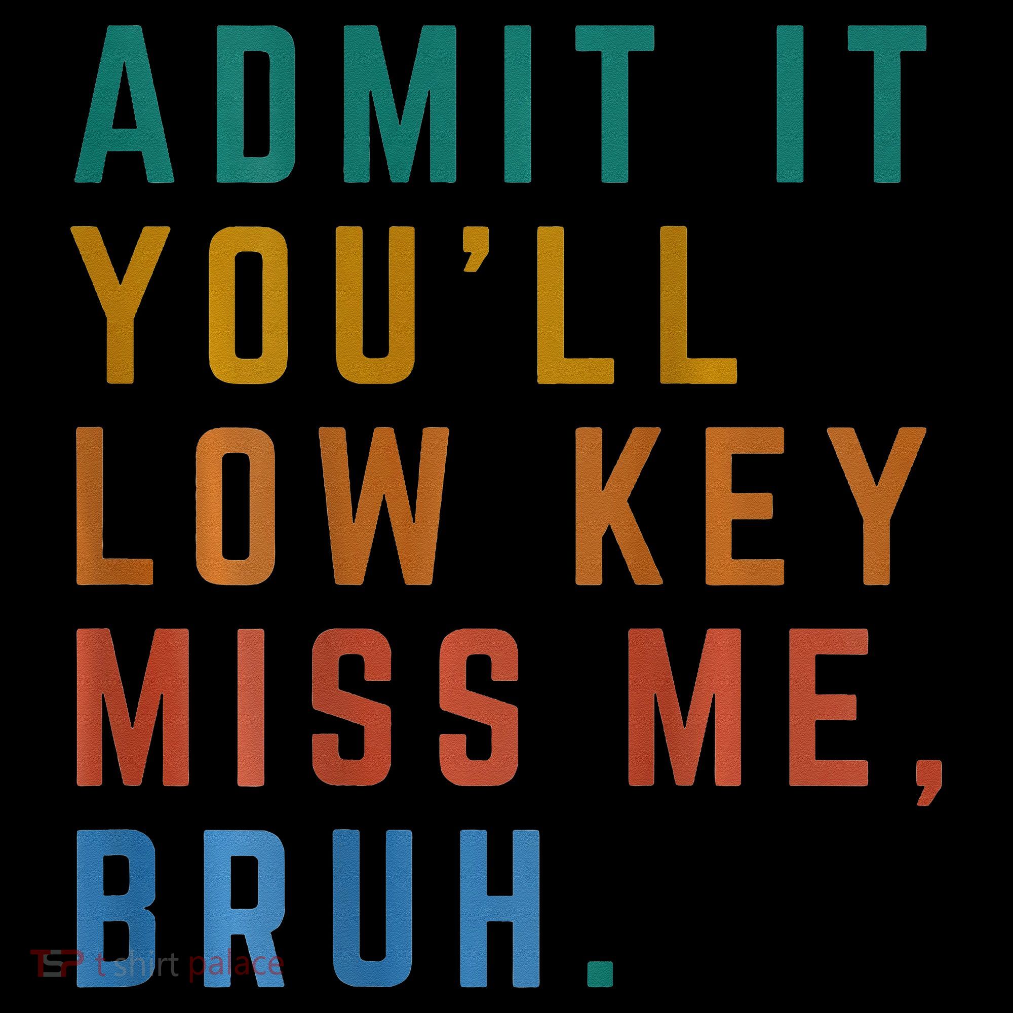 Bruh We Out Teacher - Admit It Youll Low Key Miss Me Bruh Coffee Mug