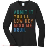 Bruh We Out Teacher - Admit It Youll Low Key Miss Me Bruh Women's Long Sleeve Shirt thumb 0