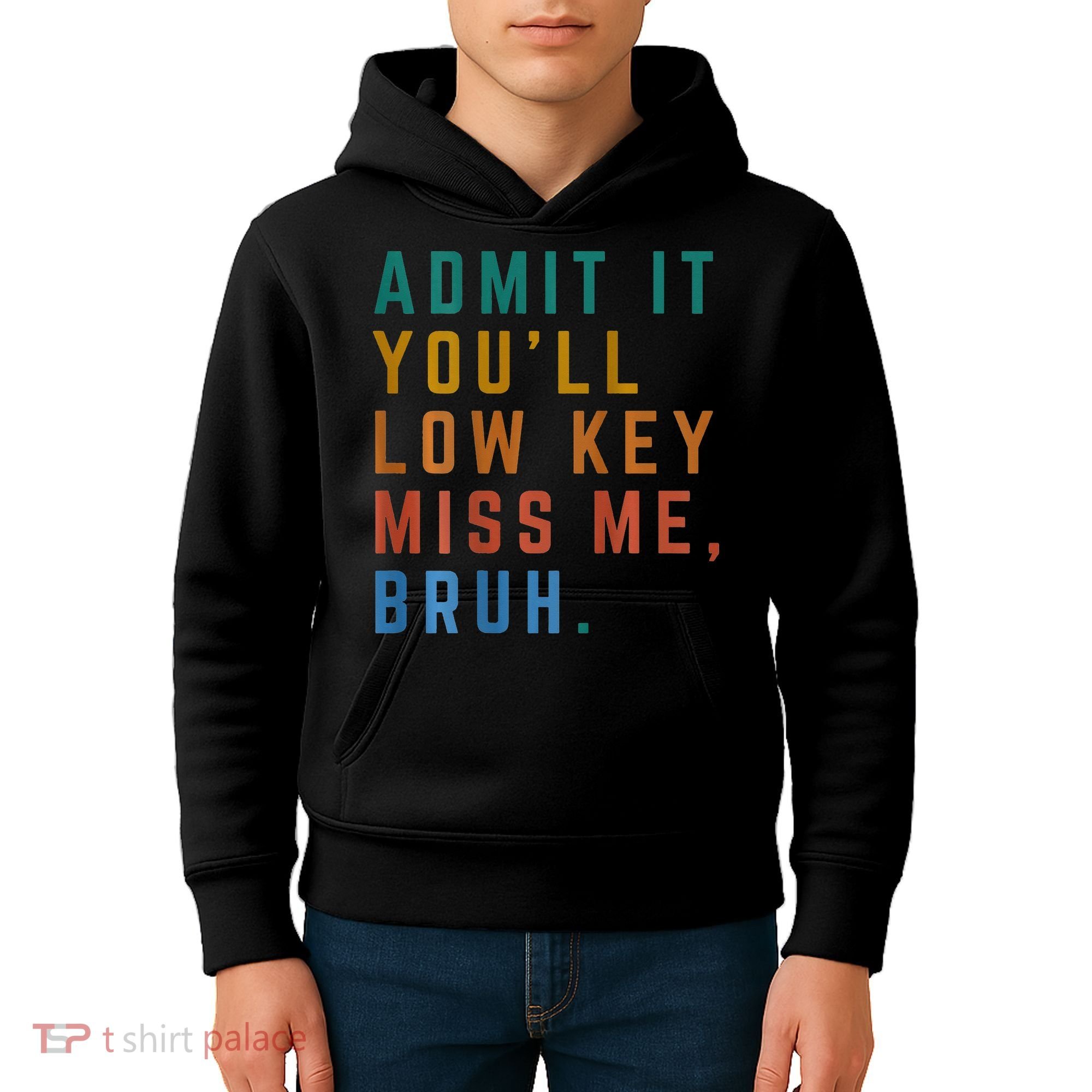 Bruh We Out Teacher - Admit It Youll Low Key Miss Me Bruh Kids Hoodie
