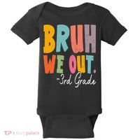 Bruh We Out 3rd Grade Last Day Of School Teacher Student Baby Bodysuit thumb 0
