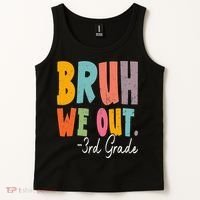 Bruh We Out 3rd Grade Last Day Of School Teacher Student Tank Top thumb 2