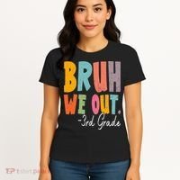 Bruh We Out 3rd Grade Last Day Of School Teacher Student Women's T-Shirt thumb 4