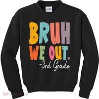 Bruh We Out 3rd Grade Last Day Of School Teacher Student Kids Sweatshirt thumb 0