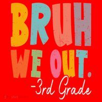 Bruh We Out 3rd Grade Last Day Of School Teacher Student Santa Hat thumb 1