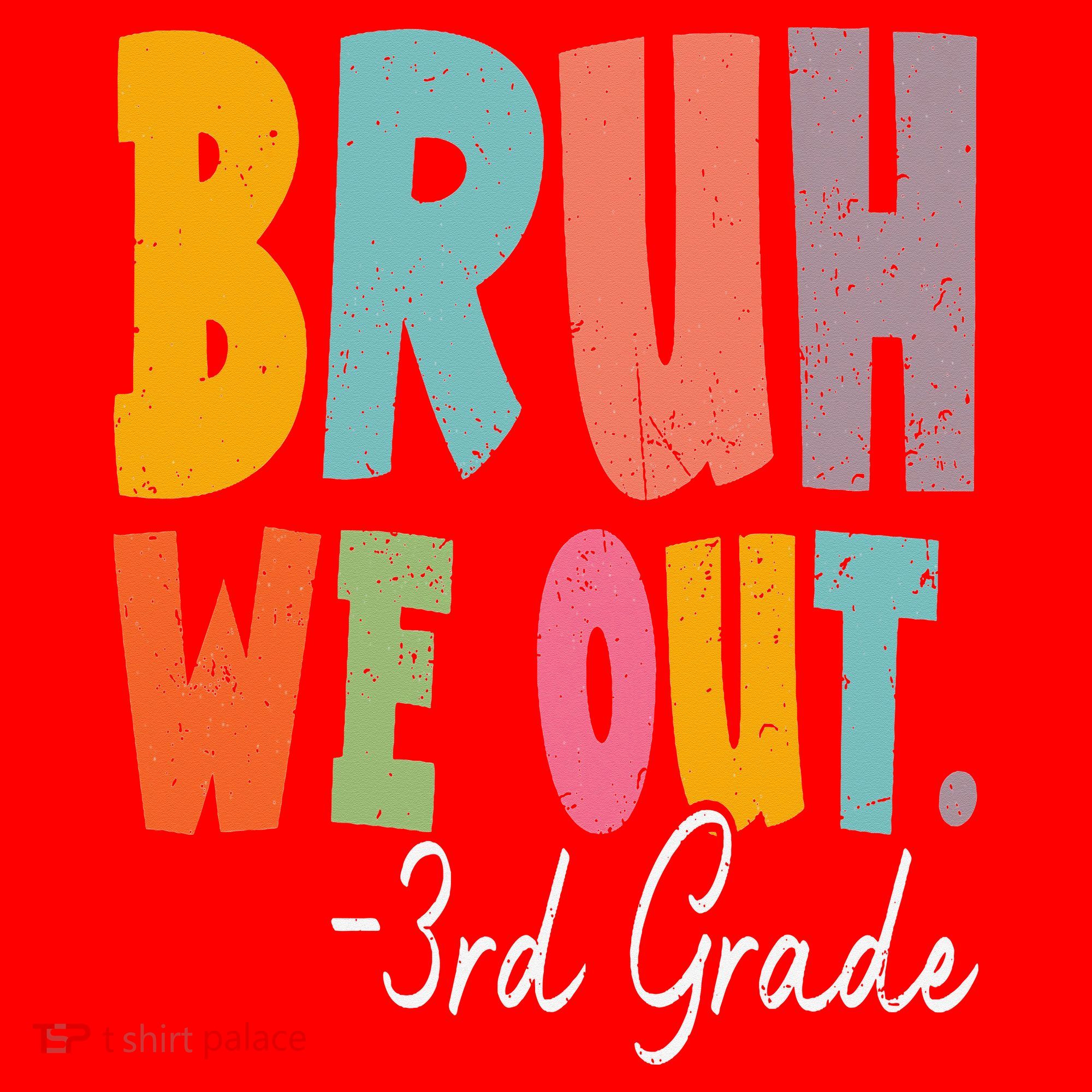 Bruh We Out 3rd Grade Last Day Of School Teacher Student Santa Hat