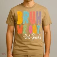 Bruh We Out 3rd Grade Last Day Of School Teacher Student T-Shirt thumb 3