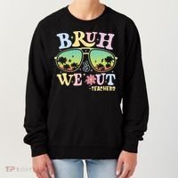 Bruh We Out Teachers Women's Sweatshirt thumb 0