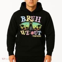 Bruh We Out Teachers Hoodie thumb 2
