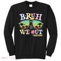 Bruh We Out Teachers Sweatshirt thumb 0