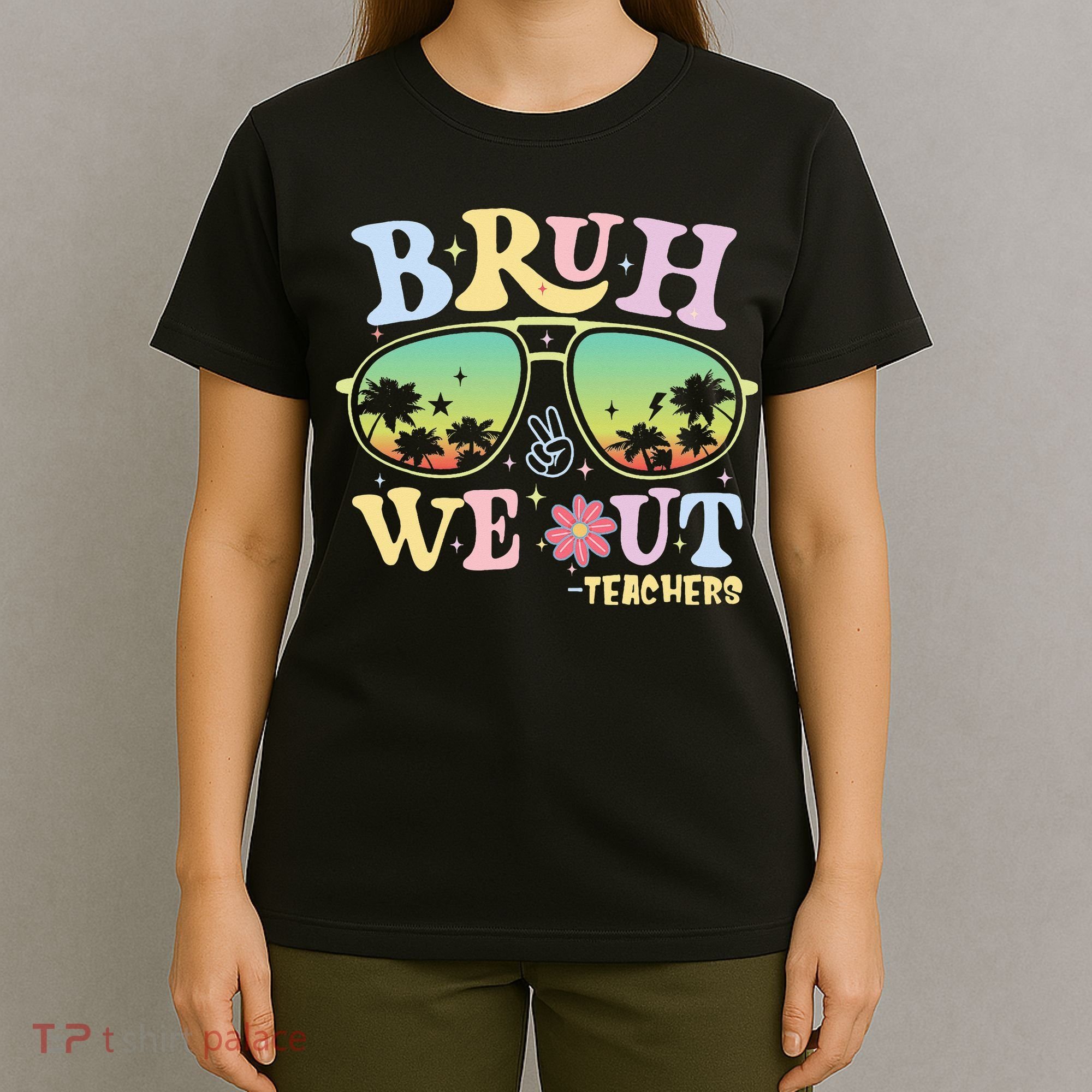 Bruh We Out Teachers T-Shirt