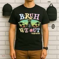 Bruh We Out Teachers T-Shirt thumb 6