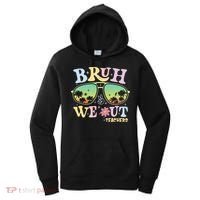 Bruh We Out Teachers Women's Hoodie thumb 0