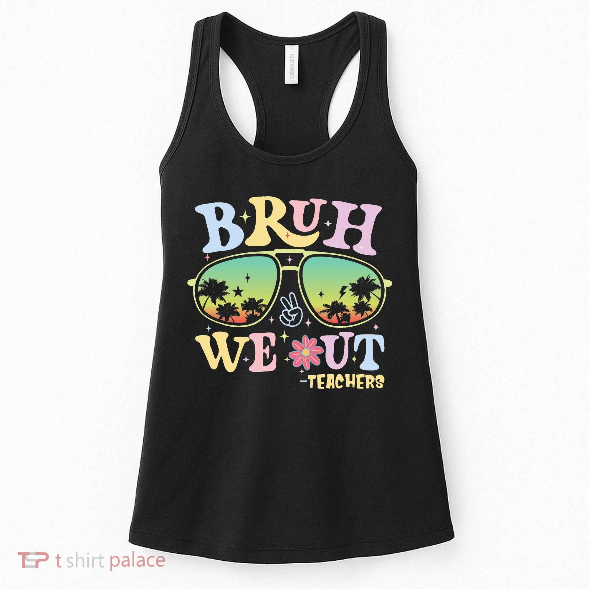 Bruh We Out Teachers Women's Tank Top