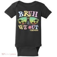 Bruh We Out Teachers Baby Bodysuit thumb 0