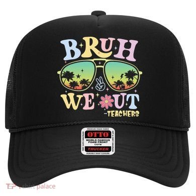 Bruh We Out Teachers Hat