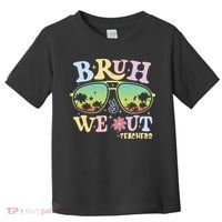 Bruh We Out Teachers Toddler T-Shirt thumb 0