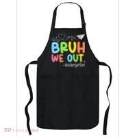 Bruh We Out Kindergarten End Of School Year Summer Break Apron thumb 0
