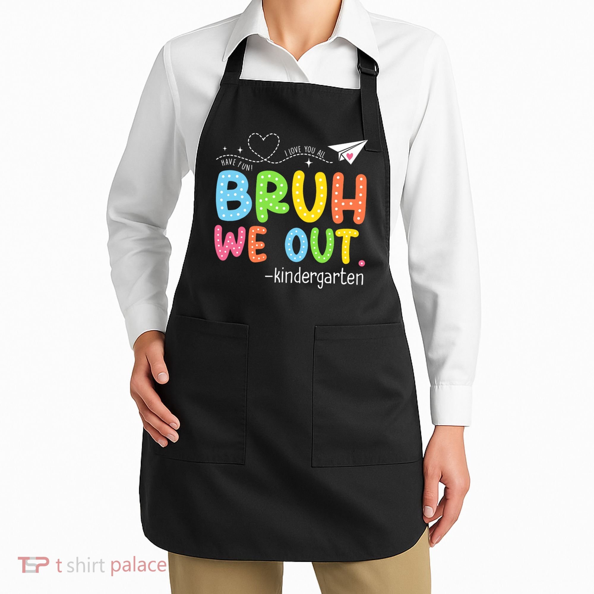 Bruh We Out Kindergarten End Of School Year Summer Break Apron