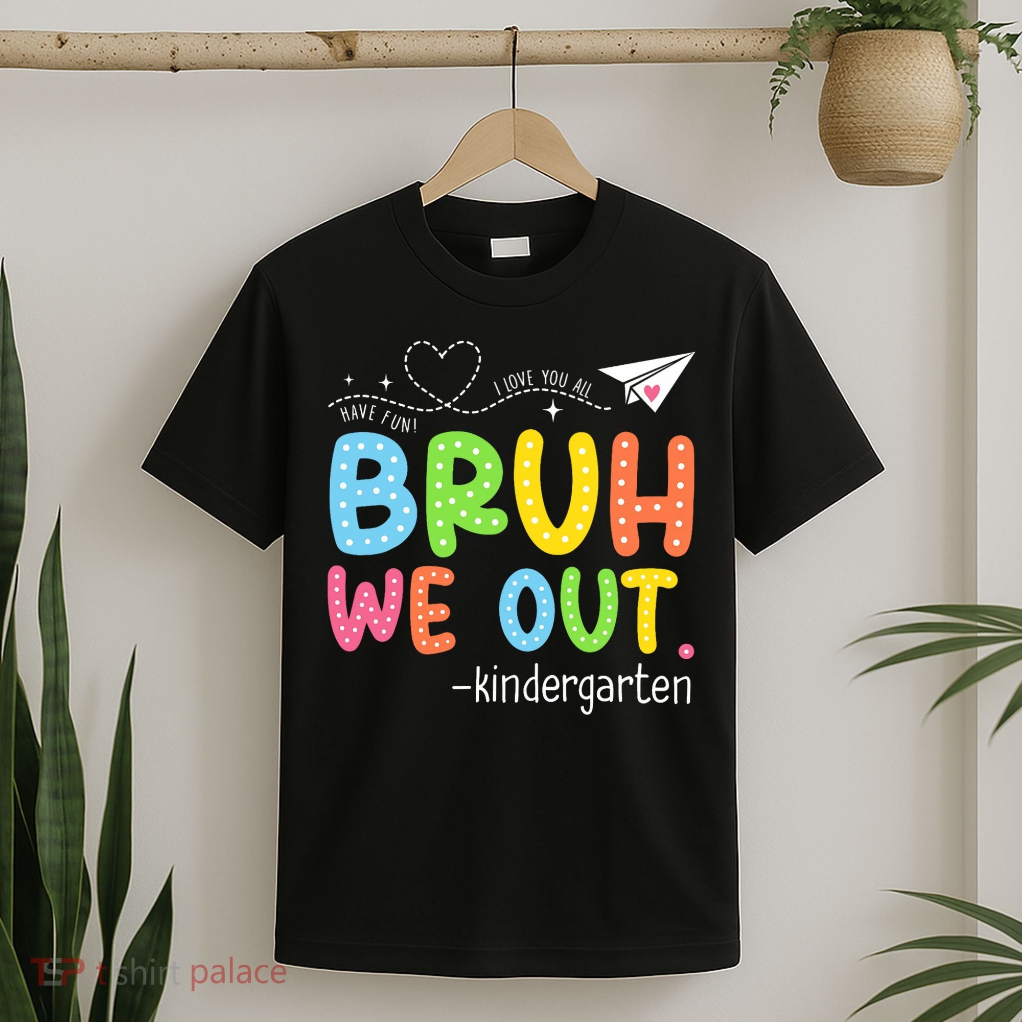Bruh We Out Kindergarten End Of School Year Summer Break T-Shirt