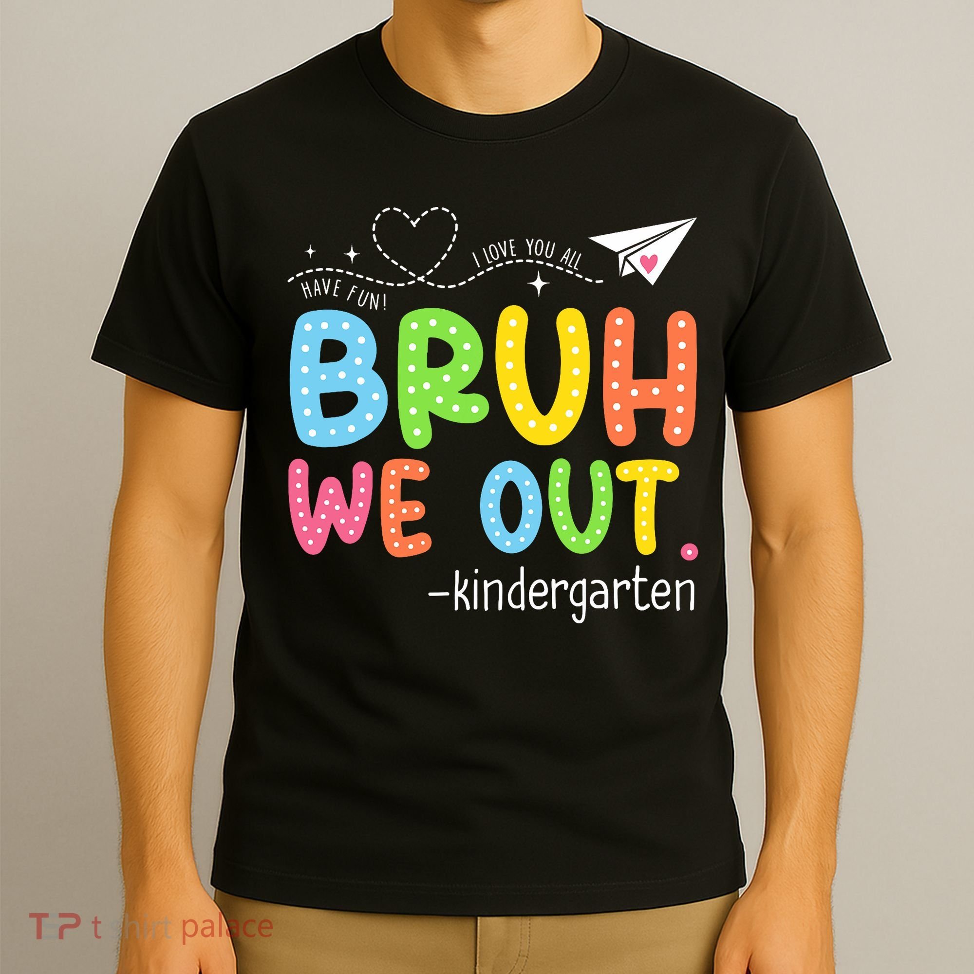 Bruh We Out Kindergarten End Of School Year Summer Break T-Shirt