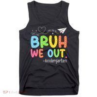 Bruh We Out Kindergarten End Of School Year Summer Break Tank Top thumb 0