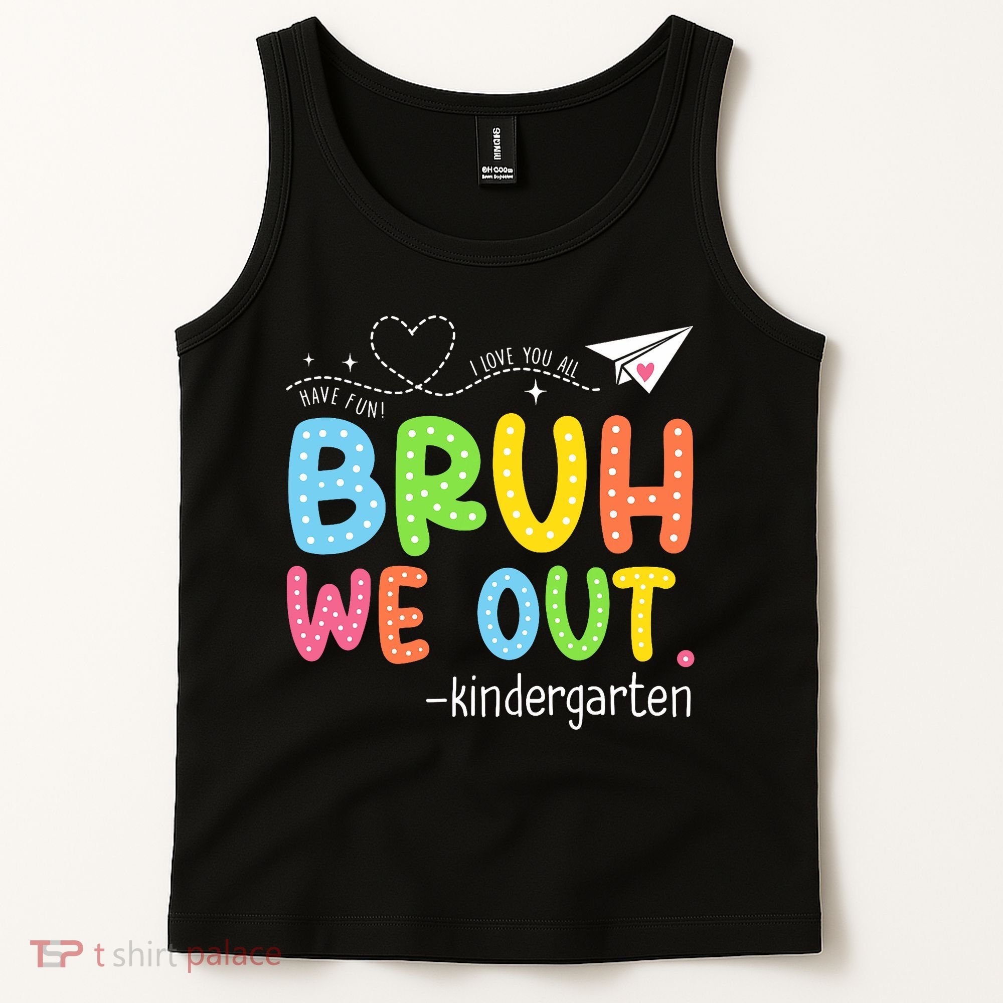Bruh We Out Kindergarten End Of School Year Summer Break Tank Top