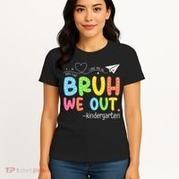 Bruh We Out Kindergarten End Of School Year Summer Break Women's T-Shirt thumb 4