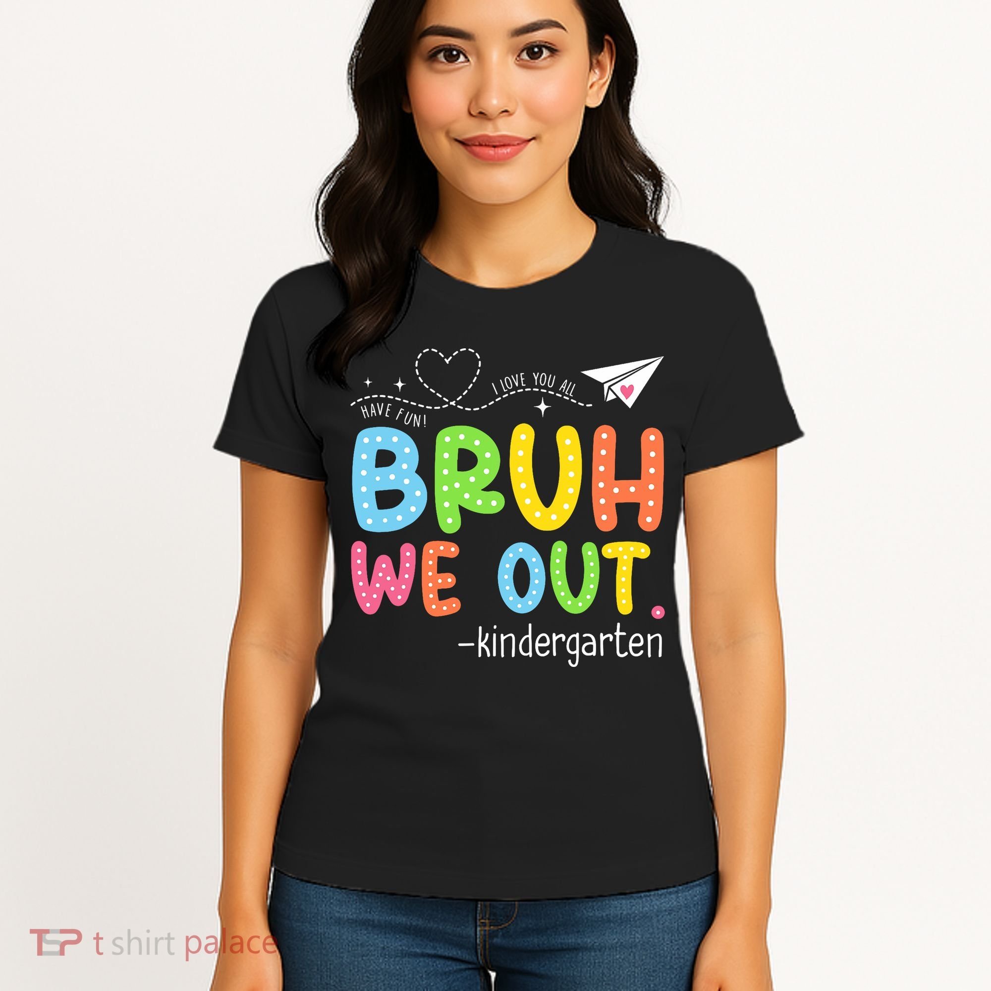 Bruh We Out Kindergarten End Of School Year Summer Break Women's T-Shirt