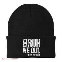Bruh We Out 6th Grade Last Day Of School Teachers Beanie thumb 0