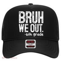 Bruh We Out 6th Grade Last Day Of School Teachers Hat thumb 0