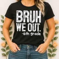 Bruh We Out 6th Grade Last Day Of School Teachers Women's T-Shirt thumb 2