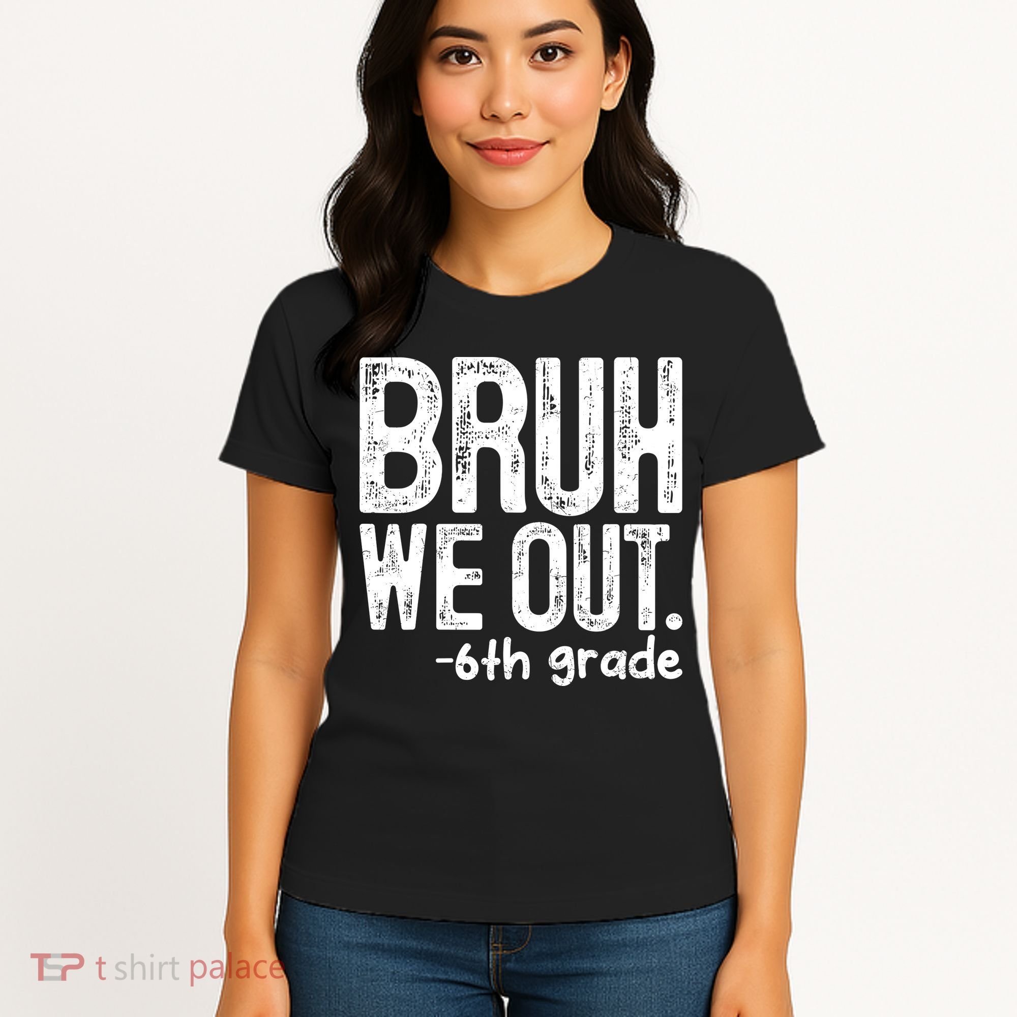 Bruh We Out 6th Grade Last Day Of School Teachers Women's T-Shirt