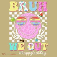 Bruh We Out Happy Last Day Of School Teacher Girl Summer T-Shirt thumb 7