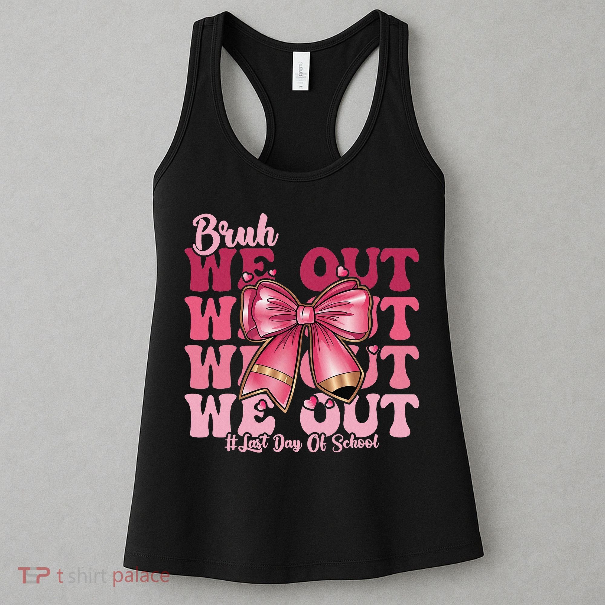 Bruh We Out Happy Last Day Of School Coquette Bow Summer Women's Tank Top