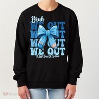 Bruh We Out Coquette Bow Happy Last Day Of School Women's Sweatshirt thumb 0