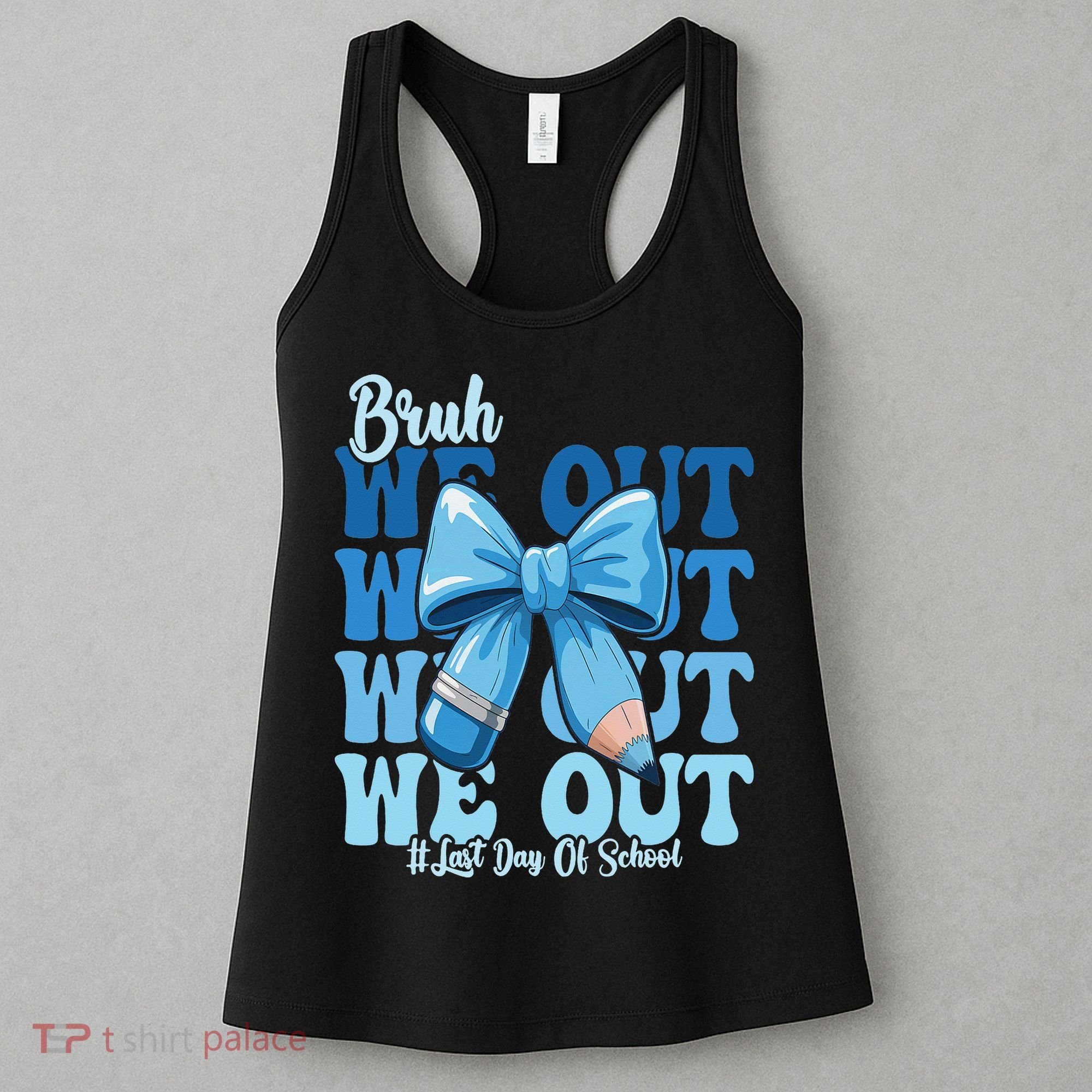 Bruh We Out Coquette Bow Happy Last Day Of School Women's Tank Top