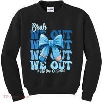 Bruh We Out Coquette Bow Happy Last Day Of School Kids Sweatshirt thumb 0