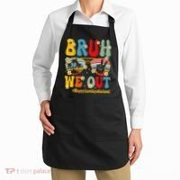Bruh We Out Happy Last Day Of School Teacher Student Summer Apron thumb 2