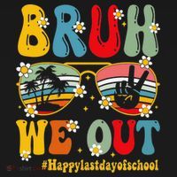 Bruh We Out Happy Last Day Of School Teacher Student Summer Women's Hoodie thumb 2