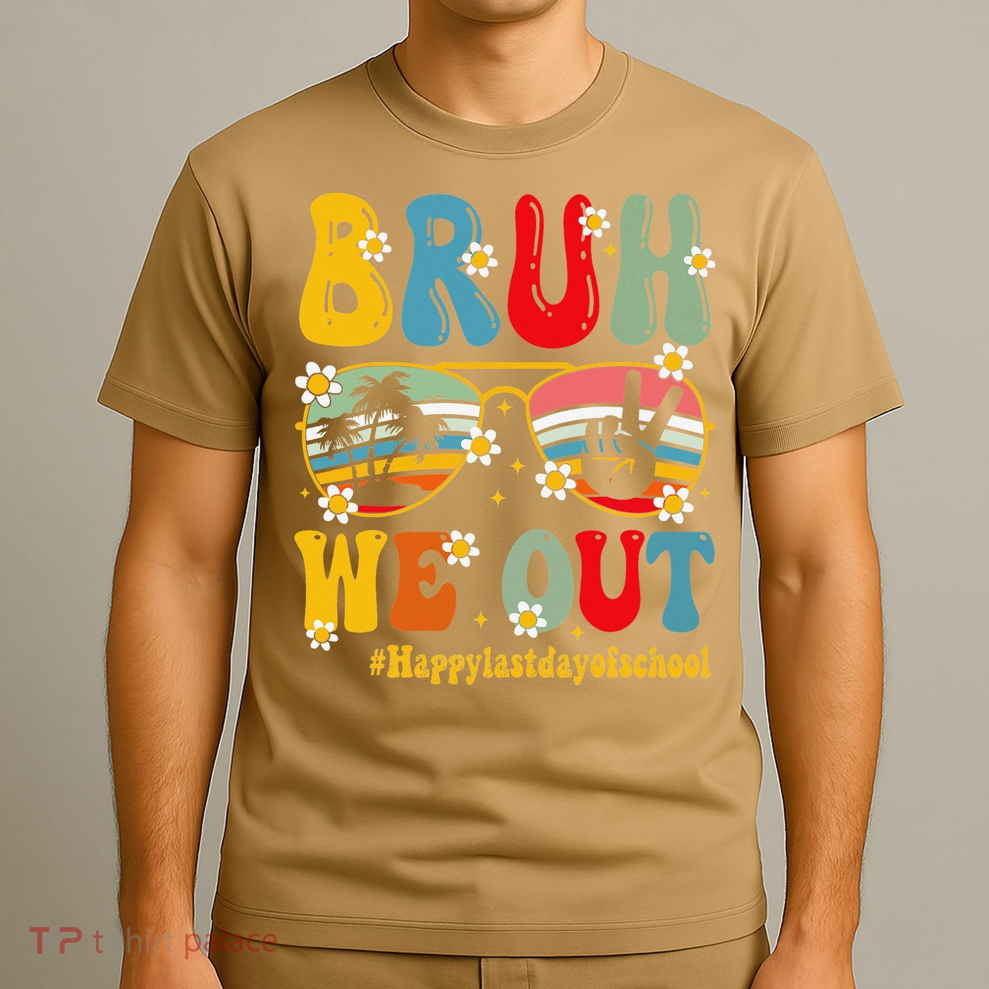 Bruh We Out Happy Last Day Of School Teacher Student Summer T-Shirt