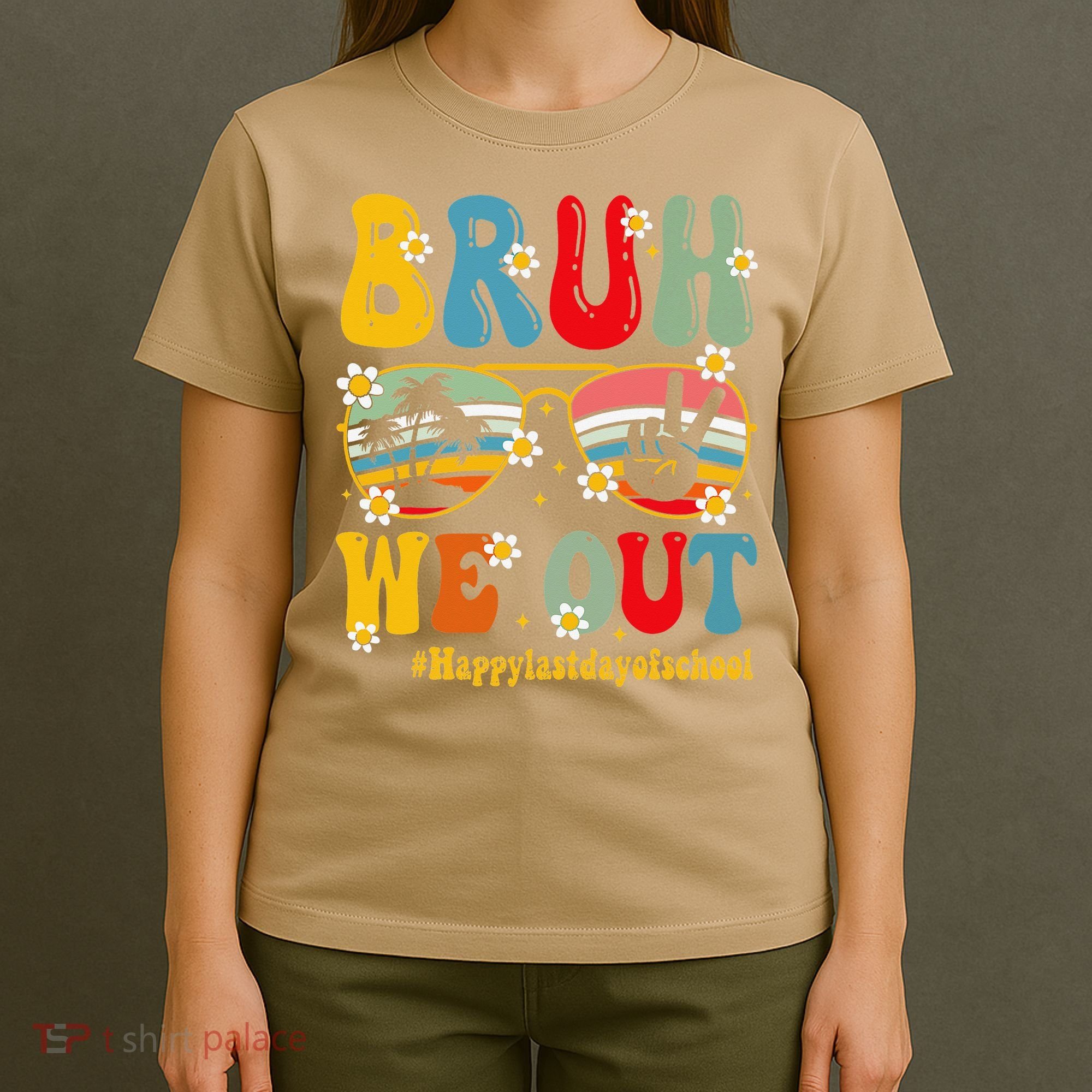 Bruh We Out Happy Last Day Of School Teacher Student Summer T-Shirt