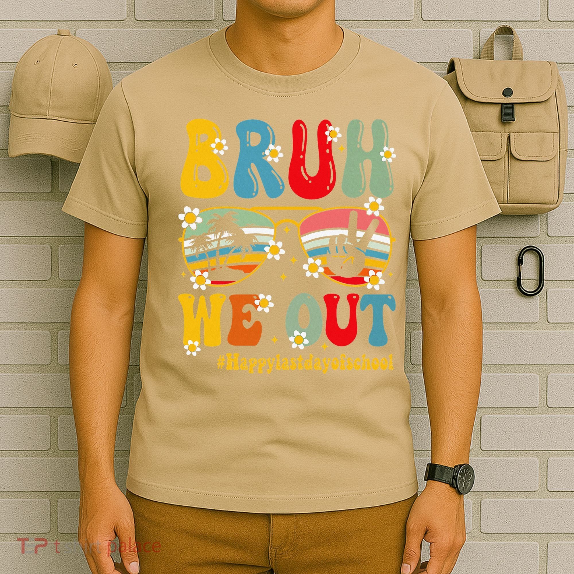 Bruh We Out Happy Last Day Of School Teacher Student Summer T-Shirt