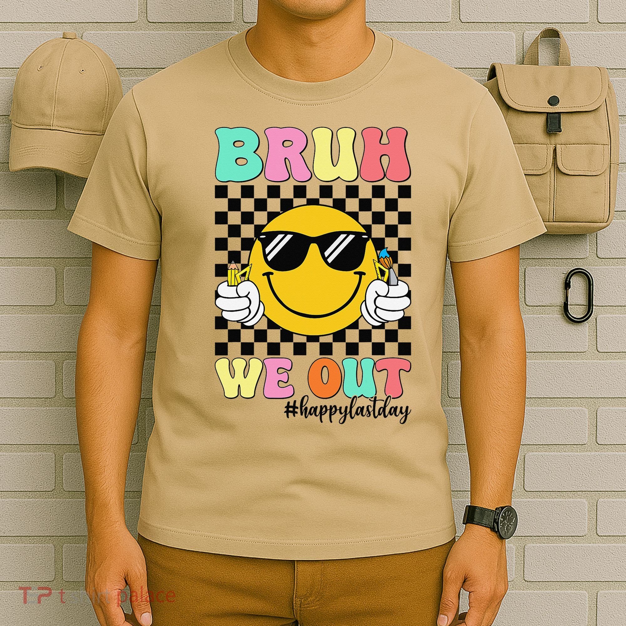 Bruh We Out Happy Last Day Of School Teacher Graduation T-Shirt