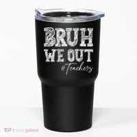 Bruh We Out Teachers Graduation Summer Tumbler thumb 0