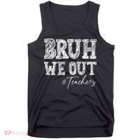 Bruh We Out Teachers Graduation Summer Tank Top thumb 0