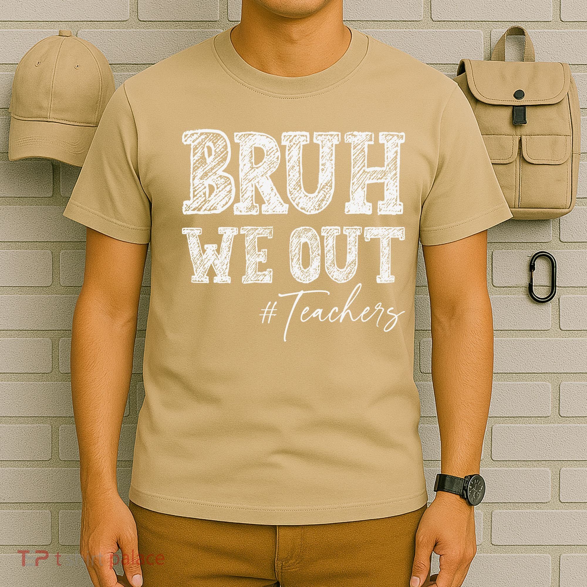 Bruh We Out Teachers Graduation Summer T-Shirt