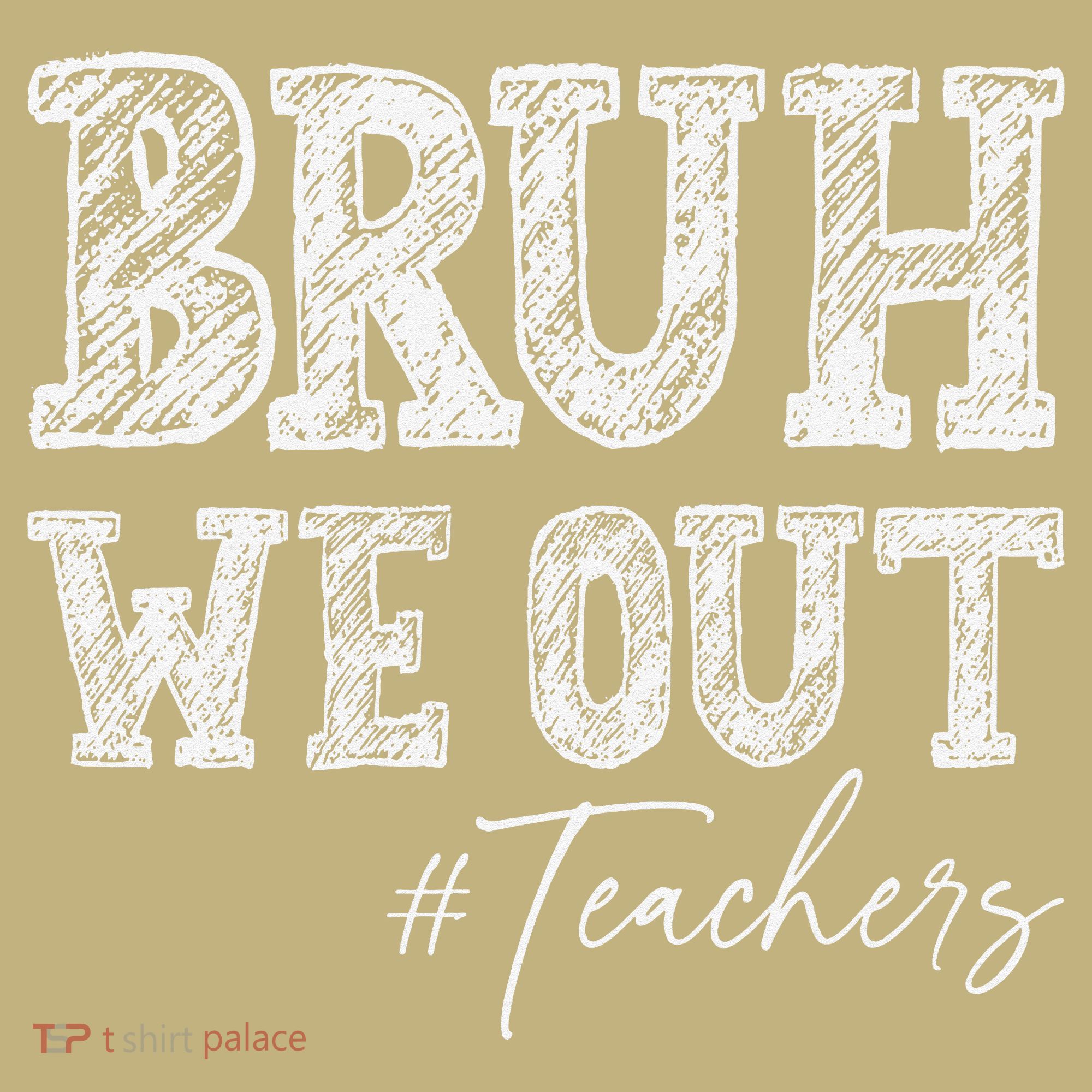 Bruh We Out Teachers Graduation Summer T-Shirt